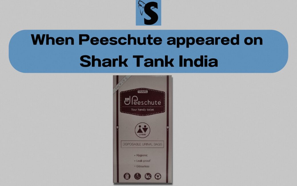 When peeschute appeared on shark tank india